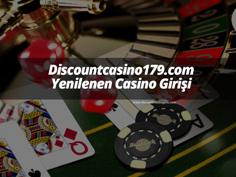 Discountcasino179.com Yenilenen Casino Girişi