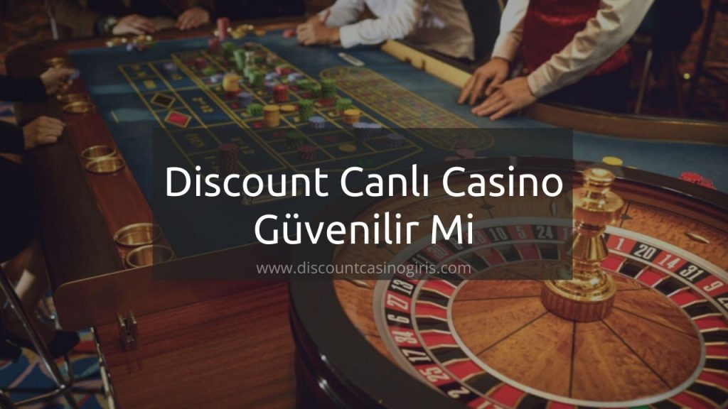 Discount Canlı Casino Güvenilir Mi 
