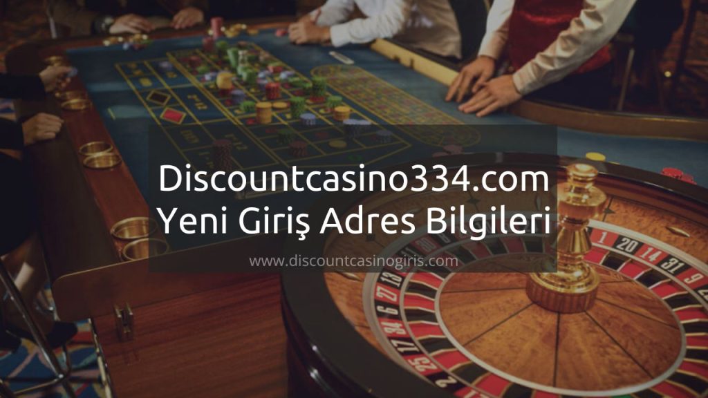 Discountcasino334 En Yeni Giriş Adres Bilgileri